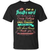 I'm A Theatre Nerd- Theatre Geeks Funny