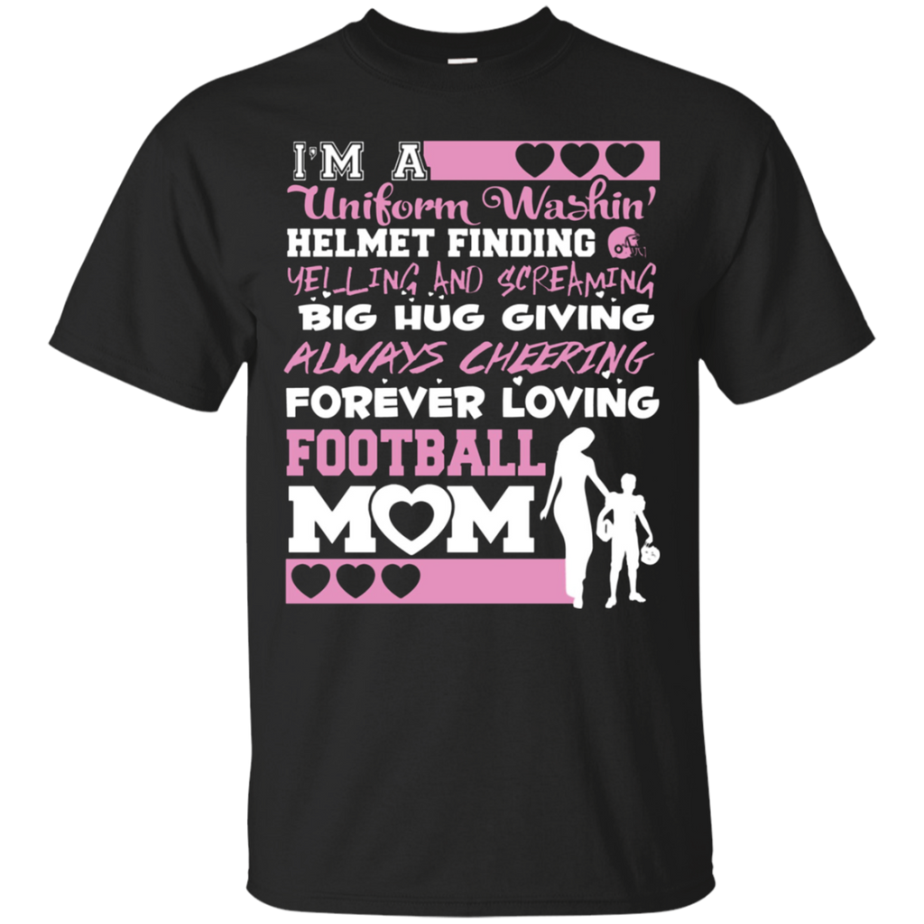 Im Uniform Washin, Forever Lovin Football Mom Tshirt