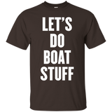 Let's Do Boat Stuff T Shirt