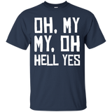Oh, My My, Oh Hell Yes Classic Rock Song Funny T-shirt_Black