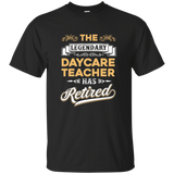 The Legendary Daycare Teacher Has Retired T Shirt_Black