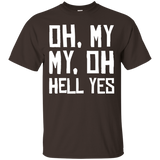 Oh, My My, Oh Hell Yes Classic Rock Song Funny T-shirt_Black