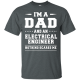 I'm A Dad & An Electrical Engineer Nothing Scares Me T-shirt_black=