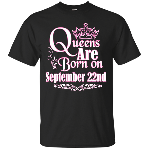 Queens Are Born On September 22nd Funny Birthday T-Shirt_Black