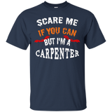 Scare Me If You Can But I'm A Carpenter Halloween T-Shirt_Black