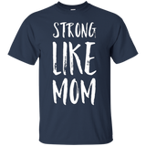 Strong Like Mom Everyday is Mother's Day T-shirt_Black