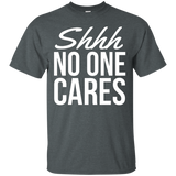 Shhh No One Cares Shirt_Black