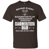 Who Believe In Himself Badminton Dad Believed First T Shirt_black=