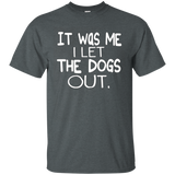 It Was Me I Let The Dogs Out