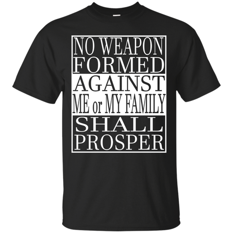 No Weapon Formed Against My Me or My Family Shall Prosper C_Black