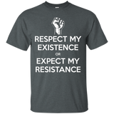 Respect My Existence or Expect My Resistance Protest T-Shirt_Black