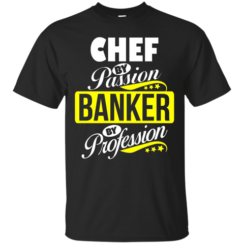 Chef By Passion Banker By Profession T Shirt_black