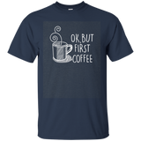 Ok But First Coffee Funny Black T-shirt For Men Women_dark=