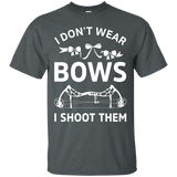 I Don't Wear Bows I Shoot Them_black=