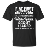 Scout Leader If You Don't Succeed Scout Leader Gift Tee_Black