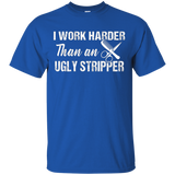 I Work Harder Than An Ugly Stripper Funny Hairdresser Shirt_black=