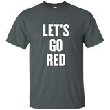 Let's Go Red T Shirt
