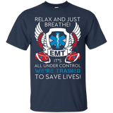 Relax And Just Breathe Emt Trained To Save Lives Shirts_black=