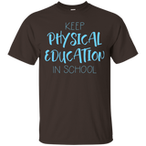 Keep Physical Education In School Phys Ed Teacher T-shirt_black=