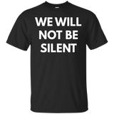We Will Not Be Silent t-shirt - Protest Shirts_Black
