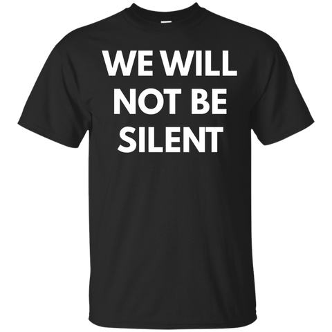 We Will Not Be Silent t-shirt - Protest Shirts_Black