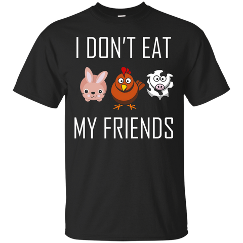 I Don't Eat My Friends Funny Vegan Vegetarian T Shirt_black=