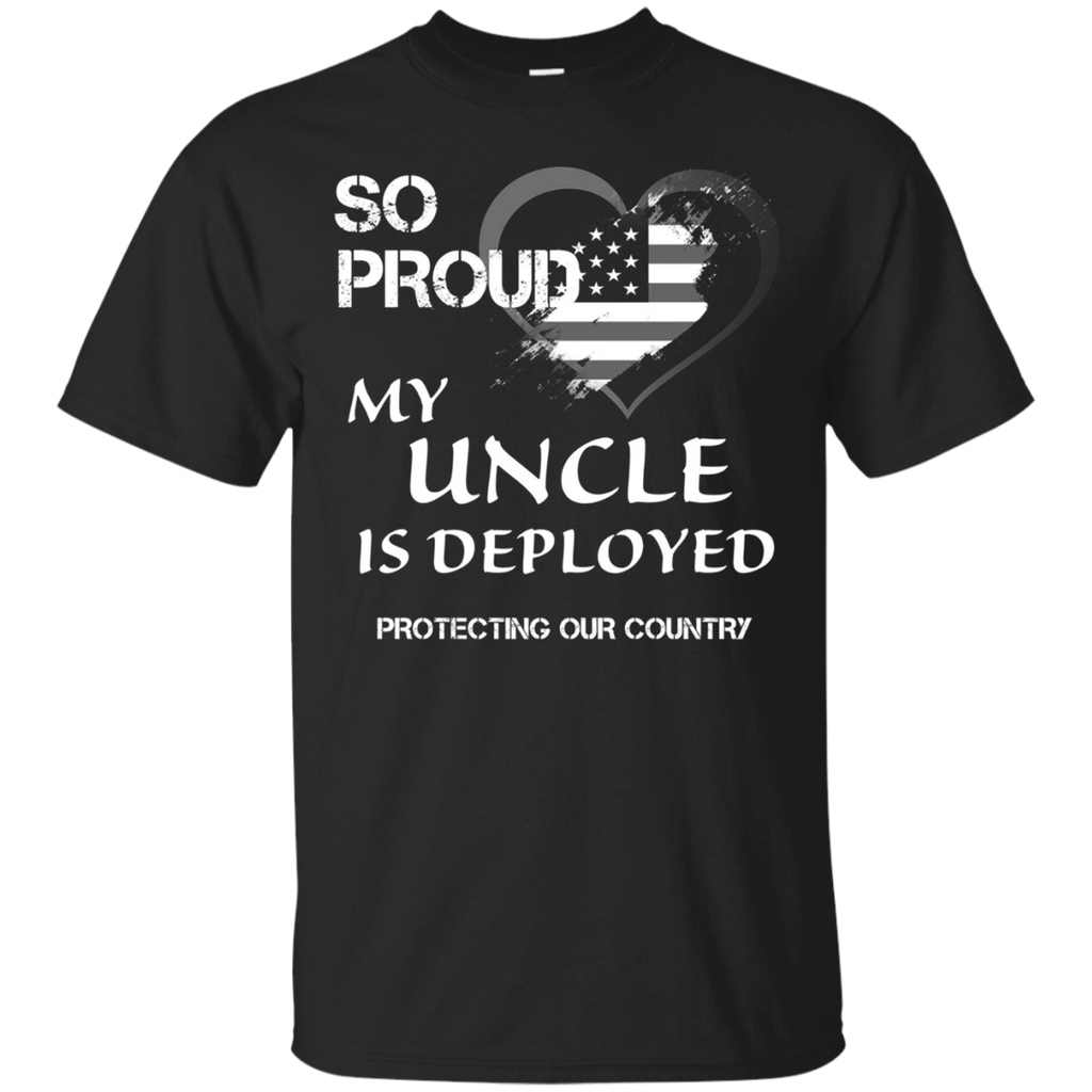 Military Uncle Is Deployed Proud Family Novelty T Shirt_Black