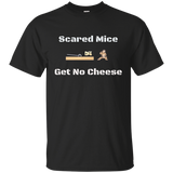 Scared Mice Get No Cheese T-shirt Tee Risk Courage Brave_black=