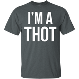 I'm A Thot T Shirt Funny Street Wear