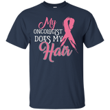 Oncologist Shirt My Oncologist Does My Hair Breast Cancer_black=