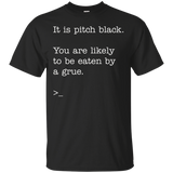 It Is Pitch Black Zork Shirt - Classic Text Adventure Tee