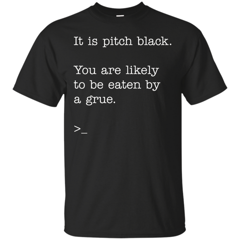 It Is Pitch Black Zork Shirt - Classic Text Adventure Tee