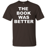 The Book Was Better - Funny T-shirt for Avid Readers_Black