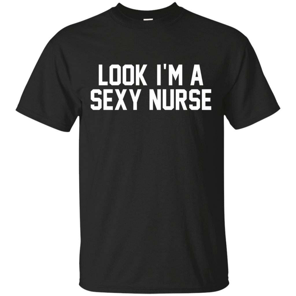 Look I'm A Sexy Nurse Halloween Costume Shirt