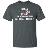 I Am An American, I Stand For The National Anthem T-shirt_black