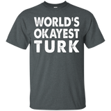 Okayest Turk Shirt Tshirt Gift Tee Present Turkey Turkish_Black