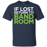 If Lost Return To Band Room Marching Band Funny Tee Shirt