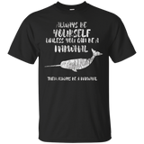 The Always Be A Narwhal Funny Tee T shirt Sea Unicorn Horn_Black