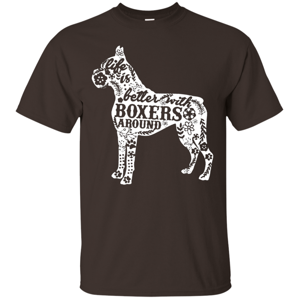 Life Is Better With Boxers Around Shirt-dog Lover Gift