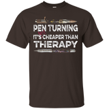 Pen Turning is NOT Cheaper Than Therapy Penturner Tshirt_Black