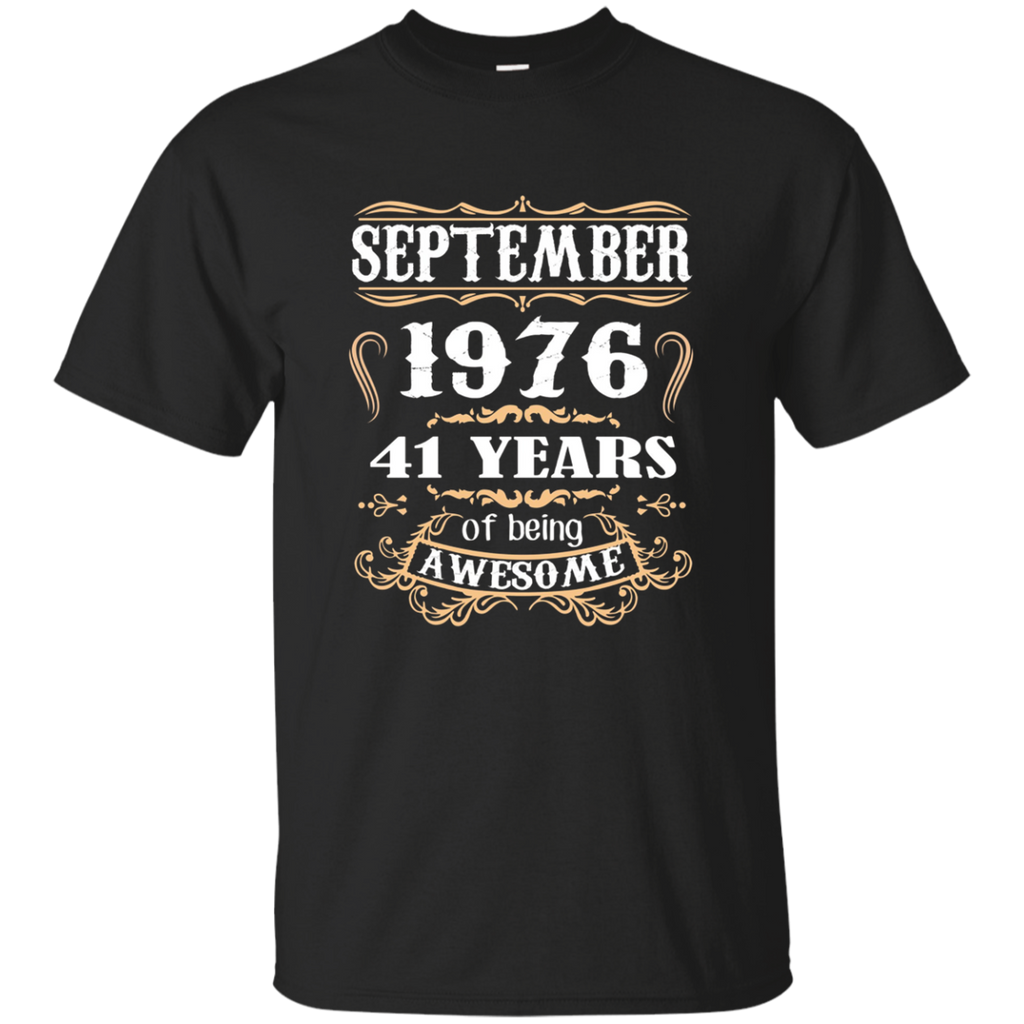 September 1976 - 41th Birthday Gifts Funny Tshirt_Black