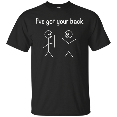 I've Got Your Back T-shirt
