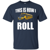 This Is How I Roll Funny School Bus Driver T Shirt Men's Tee_Black