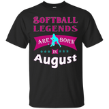 Top Girls Softball Legends Born in August Fun Gift TShirt_Black