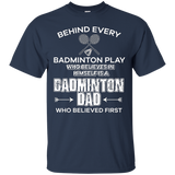 Who Believe In Himself Badminton Dad Believed First T Shirt_black=