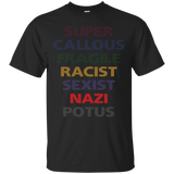 Super Callous Fragile Potus T Shirt Anti Trump Tee Notmyores_black