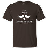 I'm Your Huckleberry T-shirt Funny I'm Your Man Shirt