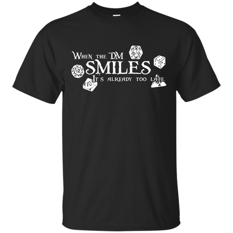 When The DM Smiles It's Already Too Late Gamer T-Shirt_Black