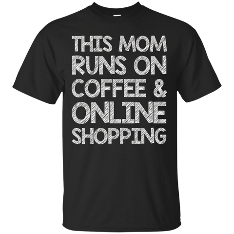 This Mom Runs On Caffeine & Online Shopping Funny T-Shirt_Black