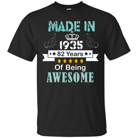 Made In 1935 Shirt, 82 Years Of Being Awesome T- Shirt